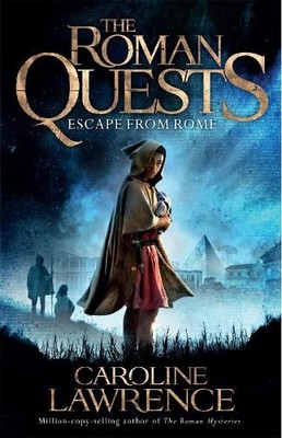 Caroline Lawrence Roman Quests: Escape from Rome (Paperback) Roman Quests