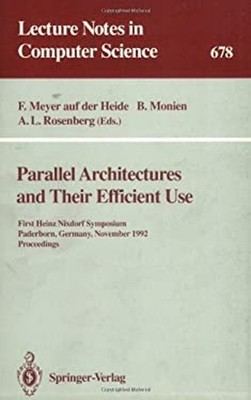 Parallel Architectures and Their Efficient Use : First Heinz Nixd
