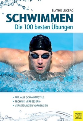 Blythe Lucero Schwimmen - Die 100 besten Übungen
