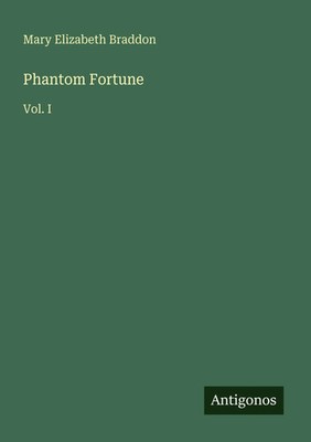 Mary Elizabeth Braddon | Phantom Fortune | Taschenbuch | Englisch (2025)