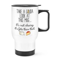 Take A Gouda Optik Bei Das Becher Reise Tasse Mit Griff - Lustig KäSe Scherz