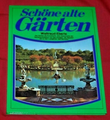 Schoene alte Gaerten , Waltraud Eberle , Bildband , Gondrom Verlag , HC , 1979