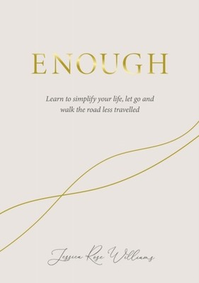 ENOUGH by Jessica Rose Williams Hardback Self Help Business