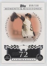 2008 Topps Moments & Milestones 59/150 Tim Lincecum (2007 Rookie 150 Ks) #74 0b0