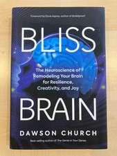 Bliss Brain: The Neuroscience of Remodeling Y...