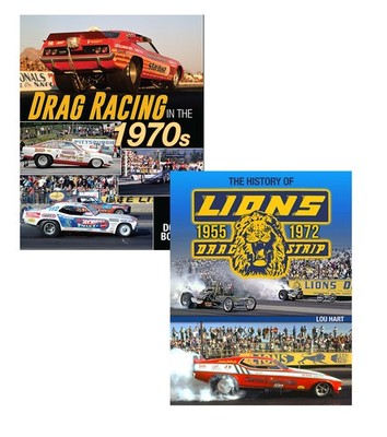 Lions Drag Strip: 1955-1972 & Drag Racing in the 1970s 2 Book Set