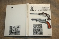 Fachbuch Alte Feuerwaffen Jagdwaffen Büchsenmacher Pistolen Gewehre Armbrust