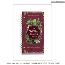 The Natural Healing Handbook, Spiral-Bound Gu...