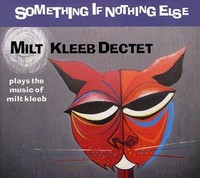 Milt Kleeb Dectet - Something If Nothing Else - Cd - G3Z
