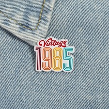 Vintage 1985 Enamel Pins Funny 40th Birthday Brooches Lapel Badges Retro Born In