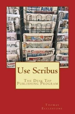 Thomas Ecclestone Mr Thomas Ecclestone Use Scribus (Paperback) (UK IMPORT)