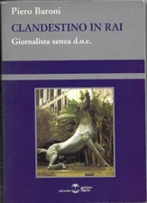 Clandestine in Rai Journalista sans d.o.c.