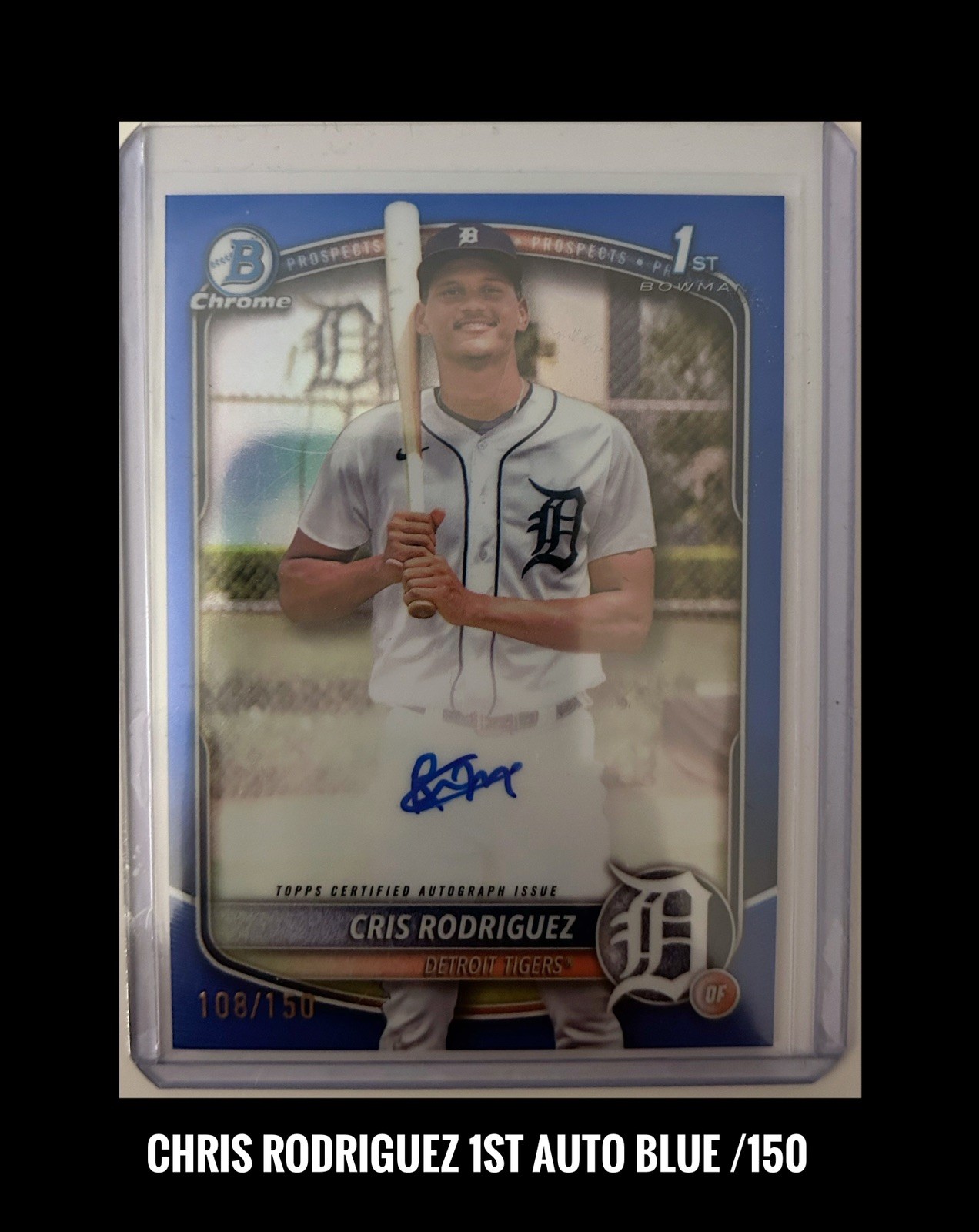 2025 Bowman Chrome CRIS RODRIGUEZ 1st AUTO True Blue Refractor /150 CPA-CR (AU)