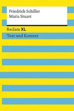 Maria Stuart. Textausgabe mit Kommentar und M...