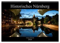Historisches NüRnberg (Wandkalender 2026 Din A3 Quer), Calvendo Monatskalender