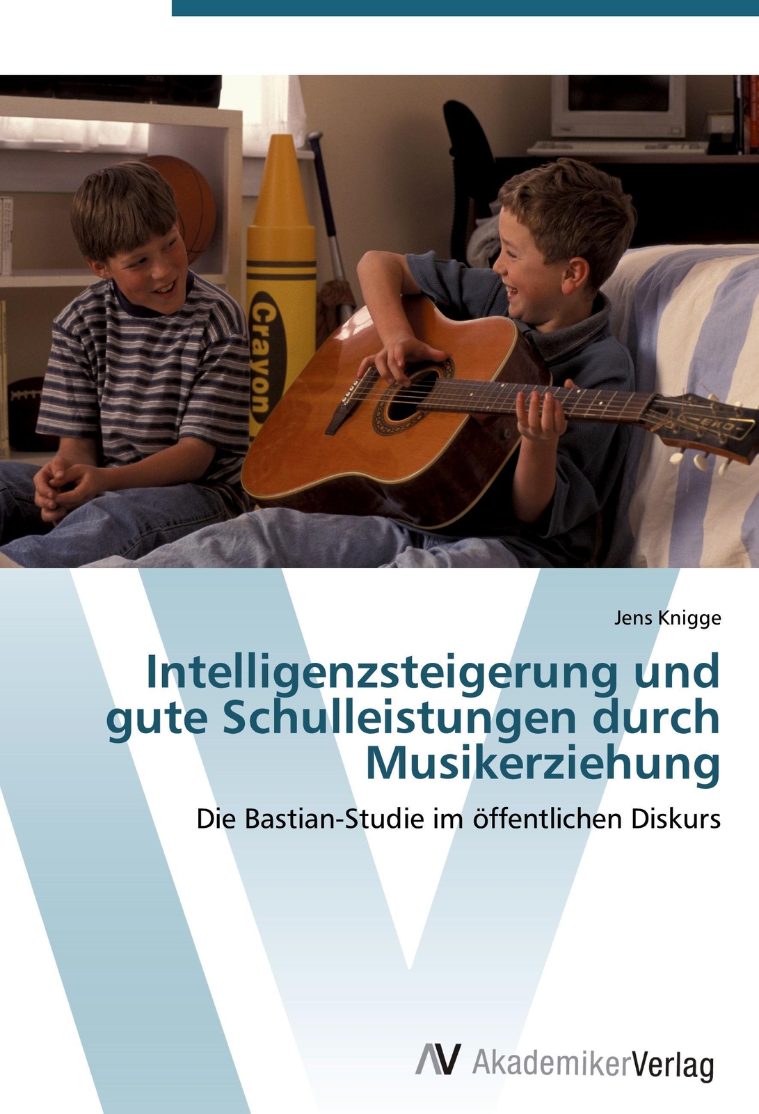 Intelligenzsteigerung Und Gute Schulleistungen Durch Musikerziehung |