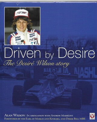 Driven By Desire: The Desire Wilson Story - Alan Wilson NEW Hardback 1st edition