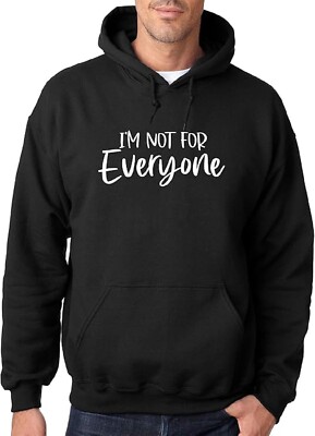 Adult Hoodie I'm Not for Everyone Unisex Pullover Sweatshirt [#2072]