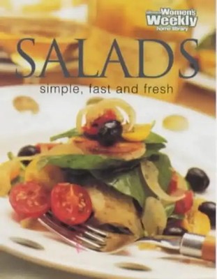 Salads: Simple, Fast and Fresh (''Australian Women's Weekly'' Home Library)