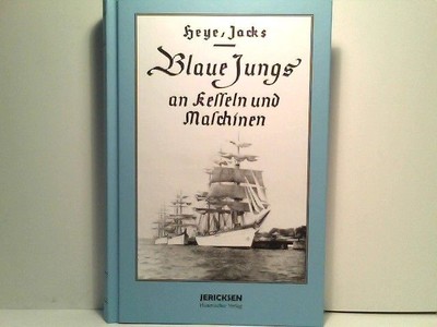 Blaue Jungs an Kesseln und Maschinen Heye, August Wilhelm:
