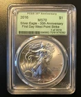 2016 American Silver Eagle PCGS MS70 30th Anniv First Day WP Strike 1 of 2016