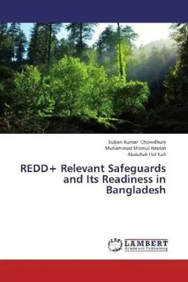 Suban Kumar Chowdhury (u. a.) | REDD+ Relevant Safeguards and Its Readiness...