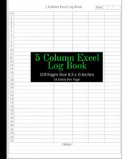 5 Column Excel Log Book, Ledger Books for Bookkeeping: Blank Spreadsheet Noteboo