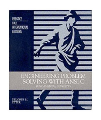 Engineering Problem Solving with ANSI C: Fundamental Concepts