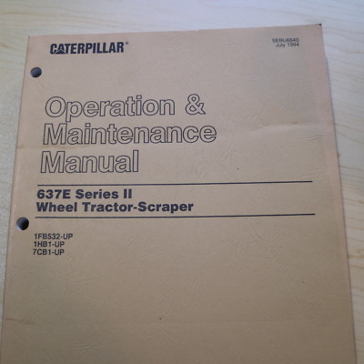 CAT CATERPILLAR 637E Series II Pan Scraper Owner Operator Operation Manual guide