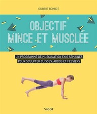 Objectif mince et musclée : un programme de musculation en 6 semaines pour scul