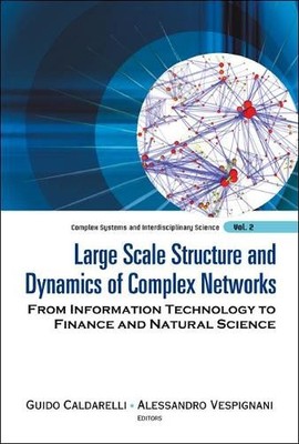 Large Scale Structure And Dynamics Of Complex Networks: From ... - 9789812706645