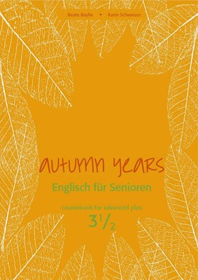 Autumn Years - Englisch für Senioren 3 1/2 - Advanced Plus - Coursebook | Buch