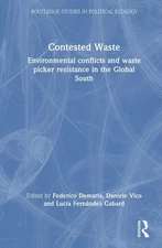 Contested Waste: Environmental conflicts and waste picker resistance in the Glob