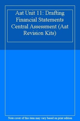 Aat Unit 11: Drafting Financial Statements Central Assessment. 9