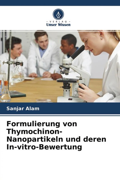 Formulierung Von Thymochinon-Nanopartikeln Und Deren In-Vitro-Bewertung Alam-image