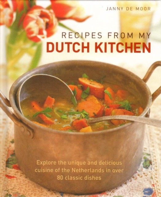 Recipes from My Dutch Kitchen by Janny De Moor (Hardback Book)