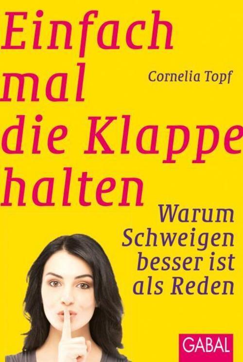 Einfach Mal Die Klappe Halten Cornelia Topf