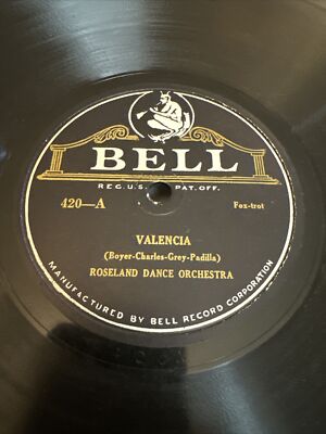Bell 78 RPM Roseland Dance Orchestra / Valencia 420 V+ JAZZ