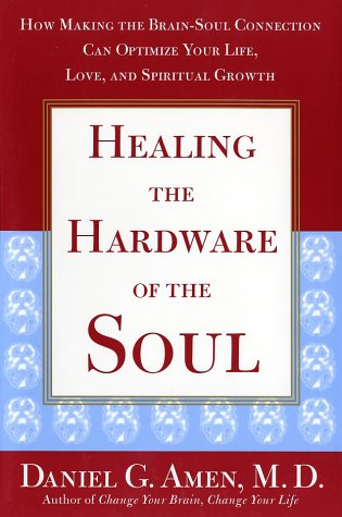 Healing the Hardware of the Soul: How Making the Brain-Soul Connection Can Optim - 第 1/1 張圖片