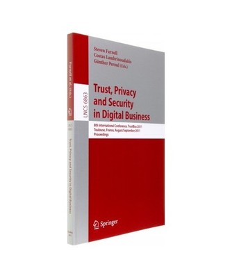 Trust, Privacy and Security in Digital Business: 8th International Conference, T