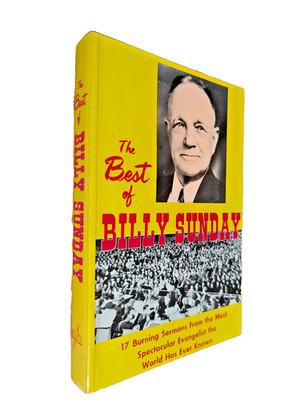 The Best of Billy Sunday Paperback Book 17 Sermons from the Famed Evangelist