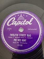 PEE WEE HUNT TWELTH STREET RAG 78RPM CAPITOL 15105