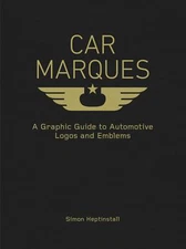 Car Marques : A Graphic Guide to Automotive Logos and Emblems by Simon...