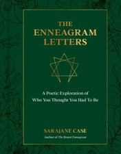The Enneagram Letters: A Poetic Exploration of Who You Thought You Had to Be by