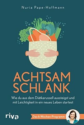 Nuria Pape-Hoff Achtsam schlank: Wie du aus dem Diätkaru (Paperback) (UK IMPORT)