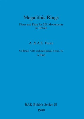 Megalithic Rings | Plans and Data for 229 Monuments in Britain | A. Thom (u. a.)