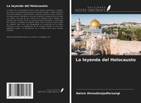 Naiem Ahmadinejadfarsangi | La Leyenda Del Holocausto | Taschenbuch | Spanisch
