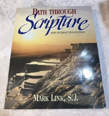 PATH THROUGH SCRIPTURE: New Interactive Edition By Mark Link, S. J., NEW