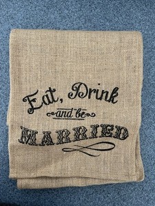 N4 Wedding Burlap Table Runner • Eat, Drink, & Be Married • 14" x 68"