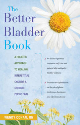 The Better Bladder Book: A Holistic Approach to Healing Interstitial Cyst - GOOD